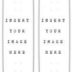Customised Top and Bottom Deck "insert your image here" 
